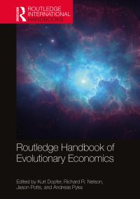 Book Cover for The Routledge Handbook of Evolutionary Economics by Kurt Dopfer, Richard R Nelson, Jason Potts, Andreas Pyka