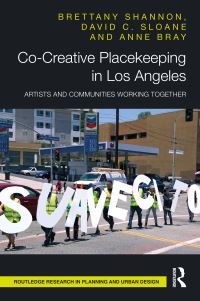 Book Cover for Co-Creative Placekeeping in Los Angeles by Brettany Shannon, David Charles Sloane, Anne Bray