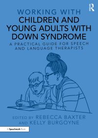 Book Cover for Working With Children and Young Adults With Down Syndrome by Rebecca Baxter, Kelly Burgoyne