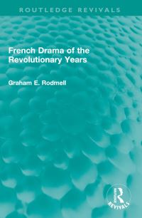 Book Cover for French Drama of the Revolutionary Years by Graham E Rodmell