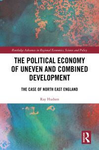Book Cover for The Political Economy of Uneven and Combined Development by Ray Hudson
