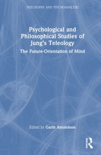 Book Cover for Psychological and Philosophical Studies of Jung's Teleology by Garth Amundson