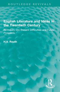 Book Cover for English Literature and Ideas in the Twentieth Century by H V Routh