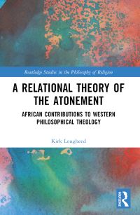 Book Cover for A Relational Theory of the Atonement by Kirk Lougheed