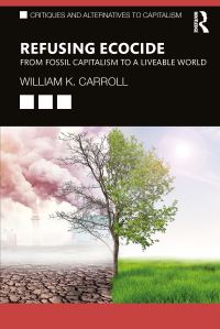 Book Cover for Refusing Ecocide by William K Carroll