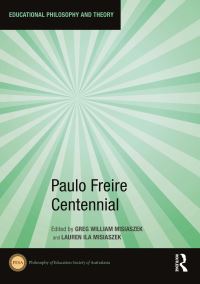 Book Cover for Paulo Freire Centennial by Gregery William Misiaszek, Lauren Ila Misiaszek