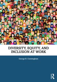 Book Cover for Diversity, Equity, and Inclusion at Work by George B Cunningham