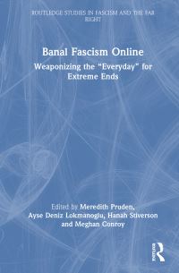 Book Cover for Banal Fascism Online by Meredith L Pruden, Ayse D Lokmanoglu, Hanah Stiverson, Meghan Conroy