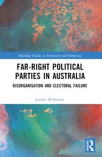 Book Cover for Far-Right Political Parties in Australia by Jordan McSwiney
