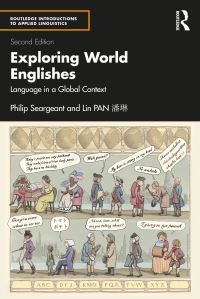 Book Cover for Exploring World Englishes by Philip Seargeant, Lin Pan, Philip Seargeant