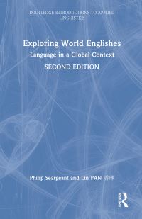 Book Cover for Exploring World Englishes by Philip Seargeant, Lin Pan, Philip Seargeant