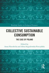 Book Cover for Collective Sustainable Consumption by Anna Horodecka, Alina D SzypulewskaPorczyÔnska