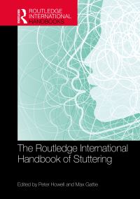 Book Cover for The Routledge International Handbook of Stuttering by Peter Howell, Max Gattie