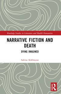 Book Cover for Narrative Fiction and Death by Sabine Köllmann