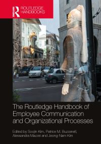 Book Cover for The Routledge Handbook of Employee Communication and Organizational Processes by Soojin Kim, Patrice M Buzzanell, Alessandra Mazzei, JeongNam Kim
