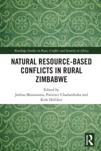 Book Cover for Natural Resource-Based Conflicts in Rural Zimbabwe by Joshua Matanzima, Patience Chadambuka, Kirk Helliker