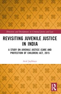 Book Cover for Revisiting Juvenile Justice in India by Atul Jaybhaye