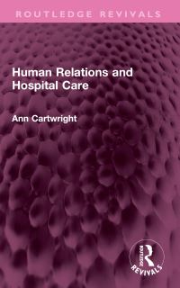 Book Cover for Human Relations and Hospital Care by Ann Cartwright