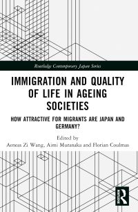 Book Cover for Immigration and Quality of Life in Ageing Societies by Aeneas Zi Wang, Aimi Muranaka, Florian Coulmas