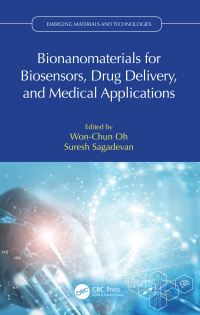 Book Cover for Bionanomaterials for Biosensors, Drug Delivery, and Medical Applications by WonChun Oh, Suresh Sagadevan