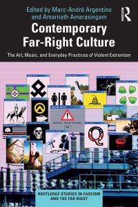 Book Cover for Contemporary Far-Right Culture by MarcAndré Argentino,   Amarnath Amarasingam