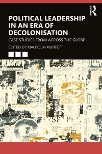 Book Cover for Political Leadership in an Era of Decolonisation by Malcolm H Murfett