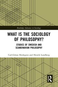 Book Cover for What Is the Sociology of Philosophy? by CarlGöran Heidegren, Henrik Lundberg