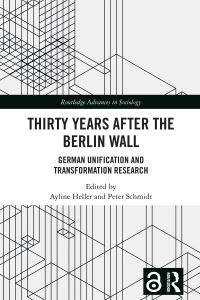 Book Cover for Thirty Years After the Berlin Wall by Ayline Heller, Peter Schmidt