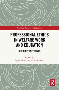 Book Cover for Professional Ethics in Welfare Work and Education by Bjørn Ribers, Niels Warring