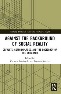Book Cover for Against the Background of Social Reality by Carmelo Lombardo, Lorenzo Sabetta