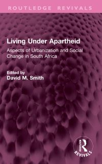 Book Cover for Living Under Apartheid by David M Smith
