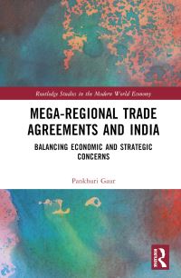 Book Cover for Mega-Regional Trade Agreements and India by Pankhuri Gaur