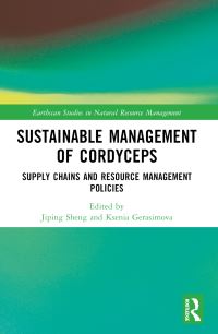 Book Cover for Sustainable Management of Cordyceps by Jiping Sheng, Ksenia Gerasimova