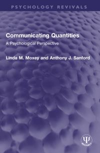 Book Cover for Communicating Quantities by Linda M Moxey, Anthony J Sanford