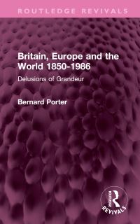 Book Cover for Britain, Europe and the World 1850-1986 by Bernard Porter