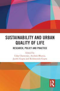 Book Cover for Sustainability and Urban Quality of Life by Uday Chatterjee, Avishek Bhunia, Jyothi Gupta, Krishnendu Gupta
