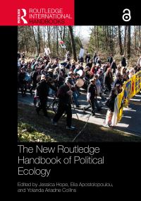 Book Cover for The New Routledge Handbook of Political Ecology by Jessica Hope, Elia Apostolopoulou, Yolanda Ariadne Collins