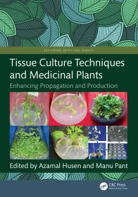 Book Cover for Tissue Culture Techniques and Medicinal Plants by Azamal Husen, Manu Pant