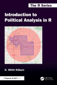 Book Cover for Introduction to Political Analysis in R by H. Whitt Kilburn