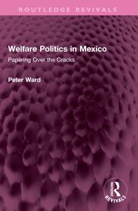 Book Cover for Welfare Politics in Mexico by Peter Ward