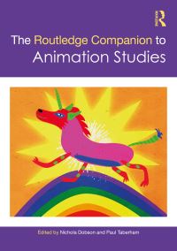 Book Cover for The Routledge Companion to Animation Studies by Nichola Dobson, Paul Taberham