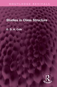 Book Cover for Studies in Class Structure by G D H Cole