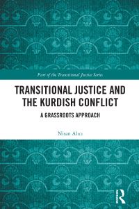 Book Cover for Transitional Justice and the Kurdish Conflict by Nisan Alici