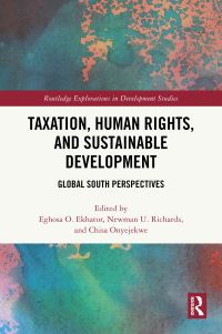 Book Cover for Taxation, Human Rights, and Sustainable Development by Eghosa O Ekhator, Newman U Richards, Chisa Onyejekwe