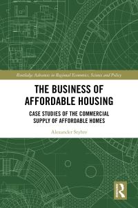 Book Cover for The Business of Affordable Housing by Alexander Styhre