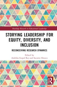 Book Cover for Storying Leadership for Equity, Diversity, and Inclusion by Ambika Raj, Socorro Orozco