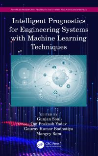 Book Cover for Intelligent Prognostics for Engineering Systems With Machine Learning Techniques by Gunjan Soni, Om Prakash Yadav, Gaurav Kumar Badhotiya, Mangey Ram