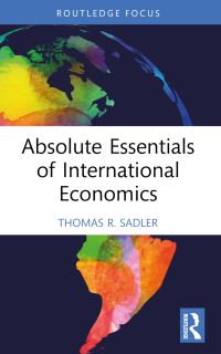Book Cover for Absolute Essentials of International Economics by Thomas R Sadler