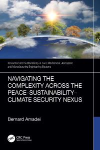 Book Cover for Navigating the Complexity Across the Peace-Sustainability-Climate Security Nexus by Bernard Amadei