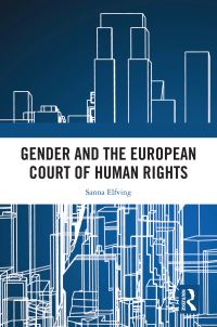 Book Cover for Gender and the European Court of Human Rights by Sanna Elfving